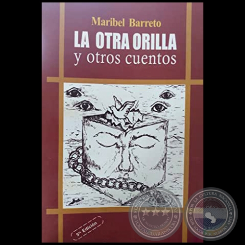LA OTRA ORILLA Y OTROS CUENTOS - 5ª EDICIÓN - Autora: MARIBEL BARRETO - Año 2009